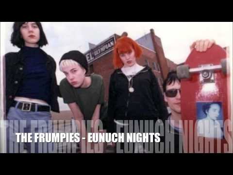THE FRUMPIES - EUNUCH NIGHTS