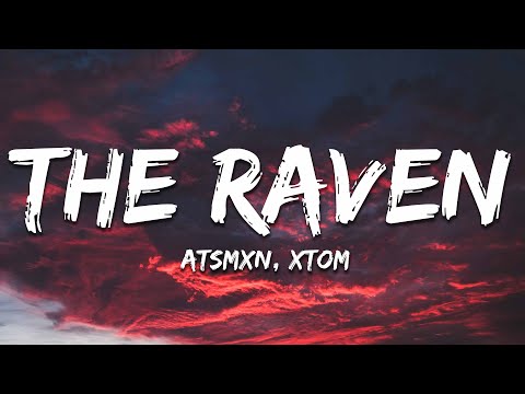 ATSMXN, XTOM - The Raven (Lyrics)