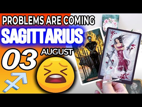 Sagittarius ♐ 😖 PROBLEMS ARE COMING 🚫 Horoscope for Today AUGUST 3 2022♐Sagittarius tarot august