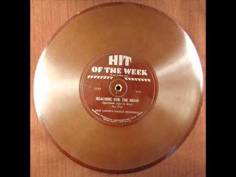 REACHING FOR THE MOON by Sam Lanin's Dance Ensemble HIT OF THE WEEK