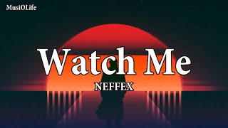 Download lagu NEFFEX - Watch Me [Lyrics] mp3
