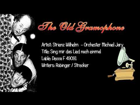 Sing mir das Lied noch einmal / Strienz Wilhelm - Orchester Michael Jary