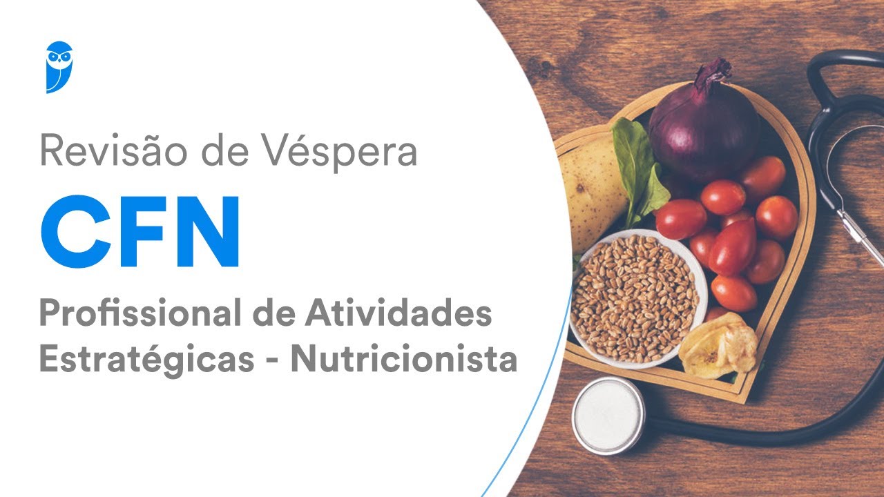 Revisão de Véspera CFN - Profissional de Atividades Estratégicas - Nutricionista