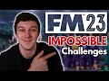 7 IMPOSSIBLE Challenges for FM23