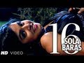 SOLAH BARAS KI VIDEO SONG SIXTEEN IZABELLE LEITE MEHAK MANWANI WAMIQA GABBI HIGHPHILL MATHEW