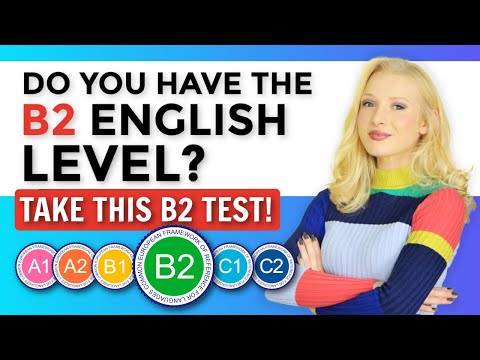 Do you have B2 ENGLISH? Take this test!