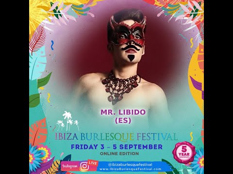 Mr Libio - Chile - Ibiza Burlesque Festival 2021 (Online Edition)