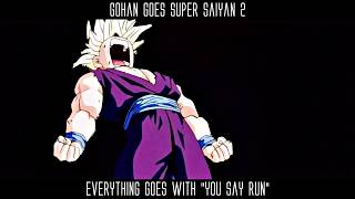 Download lagu Everything goes with 'You Say Run' - Gohan Goes Super Saiyan 2 | xMiRAZ94 Rescore mp3