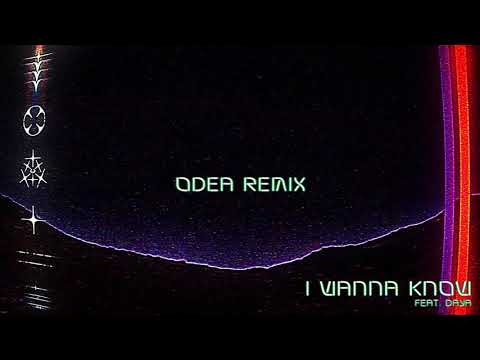 Video thumbnail for I Wanna Know (ODEA Remix)