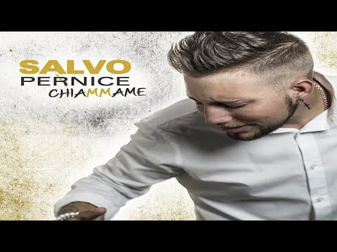 Salvo Pernice - Chiammame UFFICIALE 2018