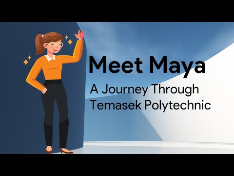 Meet Maya A Journey Through Temasek Polytechnic