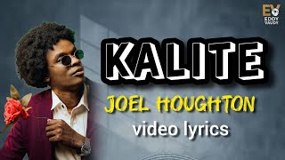 Download lagu Joel Houghton - KALITE (Video lyrics) mp3 Download lagu Joel Houghton - KALITE (Video lyrics) mp3