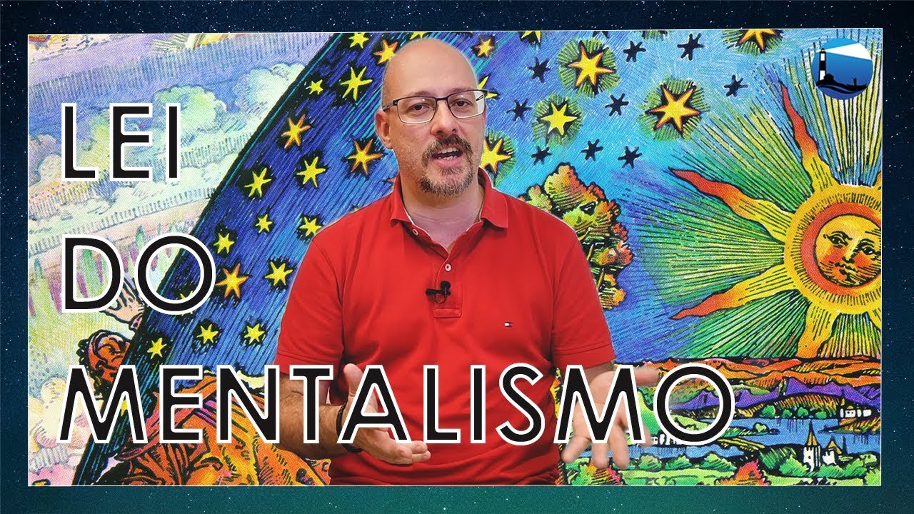 Leis Herméticas - Mentalismo