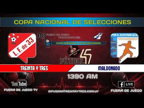 TREINTA Y TRES Vs MALDONADO = COPA NACIONAL DE SELECCIONES. SUB-18