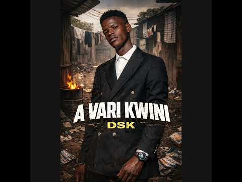 DSK - A Vari Kwini