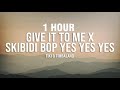1 HOUR Skibidi Toilet TikTok Remix Speed Up Lyrics Skibidi Bop Yes Yes Yes Song