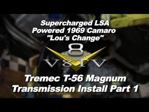 LSA Powered 1969 Camaro "Lou's Change" T-56 Magnum Transmission Install Video Pt.1 V8TV