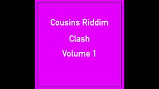 Cousins Riddim Clash  - Volume 1