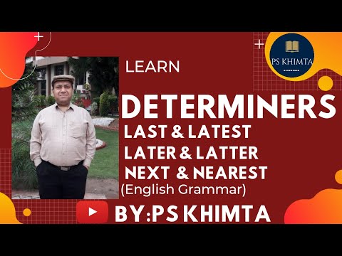 Determiners Series III | Use Of:Last,Latest,Later,Latter,Next,Nearest etc | English Grammar |
