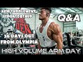 26 DAYS OUT FROM THE OLYMPIA | HIGH VOLUME ARM WORKOUT | NEW SUPPLEMENT SPONSORSHIP | Q&A