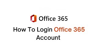 How to Login Office 365 Account | Microsoft Office 365 Sign In Steps (