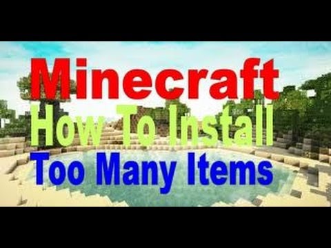 comment installer too many items 1.7.10