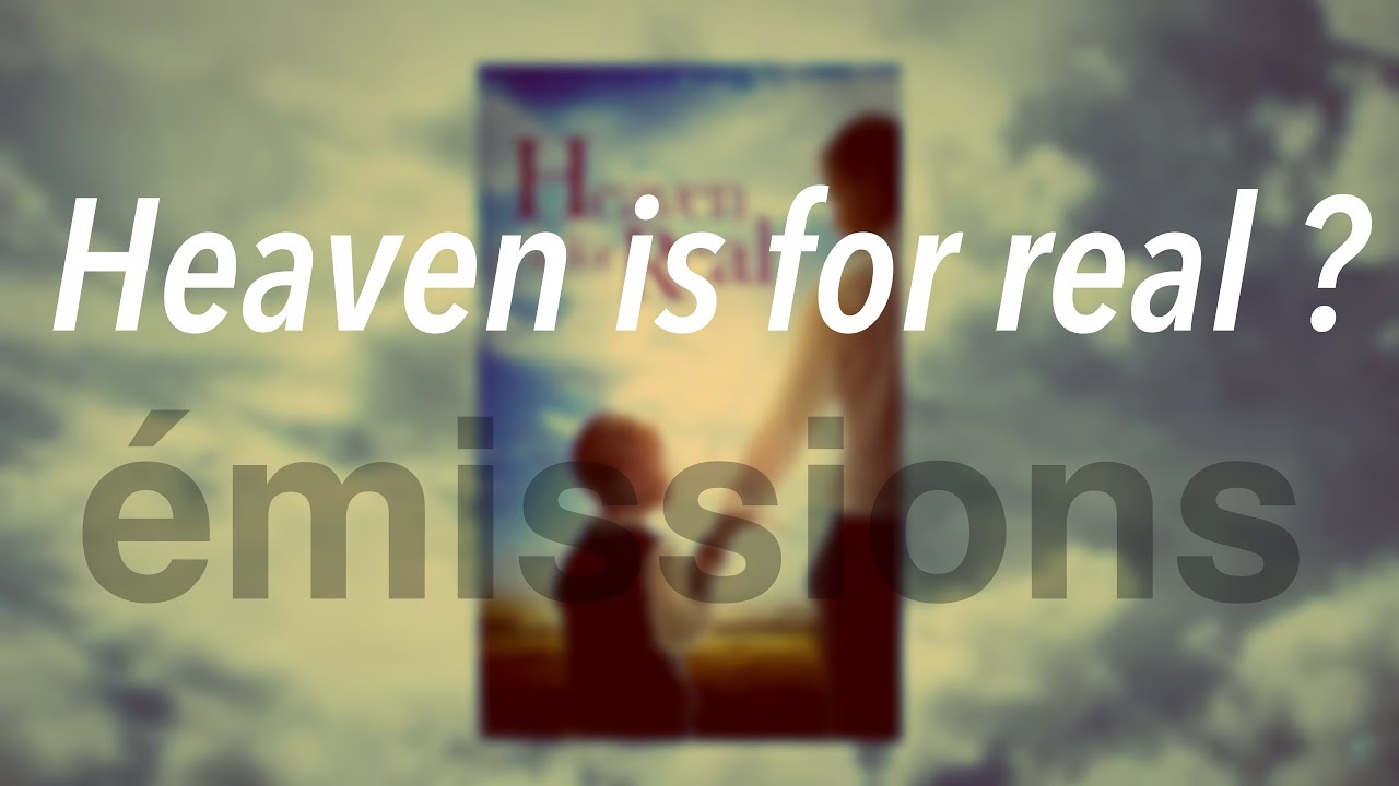 Heaven is for real ?