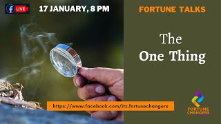 The One Thing – Fortune Talks