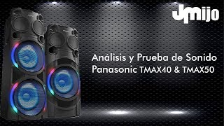 Análisis y Prueba de Sonido - Panasonic TMAX50 & TMAX40