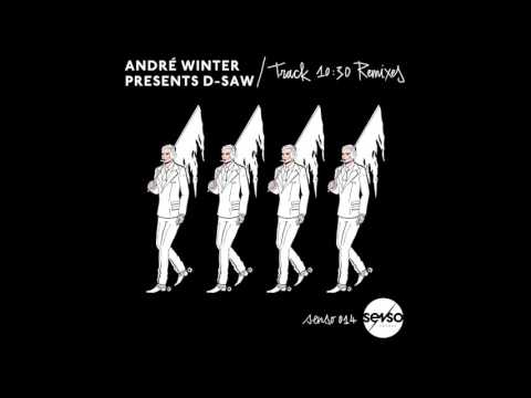 André Winter presents D-Saw - Track 10:30 (André Winter Remix) Snippet