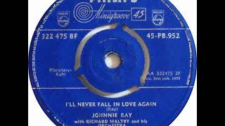 Johnnie Ray - I&#39;ll Never Fall In Love Again