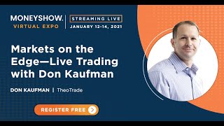 Markets on the Edge--Live Trading with Don Kaufman