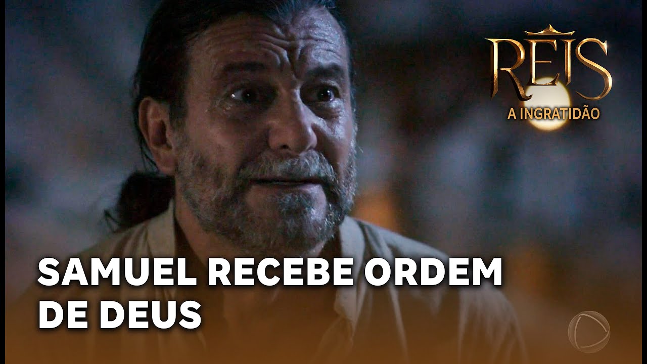 NOVELA REIS - A Ingratidão: Samuel recebe ordem de Deus para aceitar pedido do povo