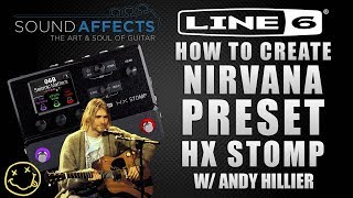 Line 6 Helix HX Stomp Nirvana &#39;Smells Like Teen Spirit&#39; Preset w/ Andy Hillier
