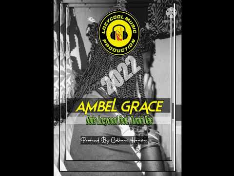 Ambel Grace..[Bata Lozycool feat Tura Dee]. 2022 png latest music.