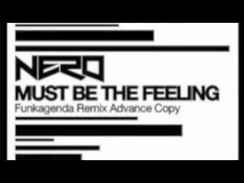 Nero - Must Be the Feeling (Funkagenda Remix) HD Sound