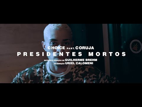 Choice | Presidentes Mortos pt. Coruja Bc1 (CLIPE OFICIAL)