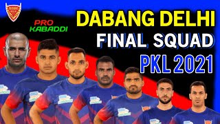 Pro Kabaddi 2021 Dabang Delhi Full Squad | Dabang Delhi Final Squad 2021 | Pro Kabaddi Season 8