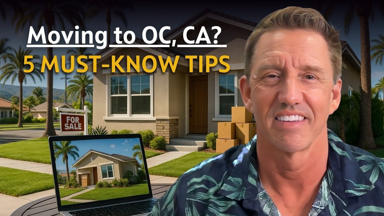 Before You Buy or Sell in Orange County, CA: 5 Must-Know Tips