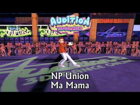 NP Union - Ma Mama , Crazy Dance 8 - Audition AyoDance