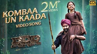 Kombaa Un Kaadaa Full Video Song(Tamil) 4K  RRR So