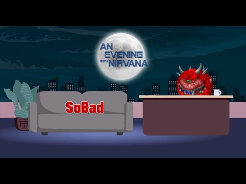 An Evening with Nirvana [Episode 30 - SoBad]