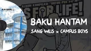 Download lagu Campus Boys X Sang Wilis  - Baku Hantam mp3 Download lagu Campus Boys X Sang Wilis  - Baku Hantam mp3