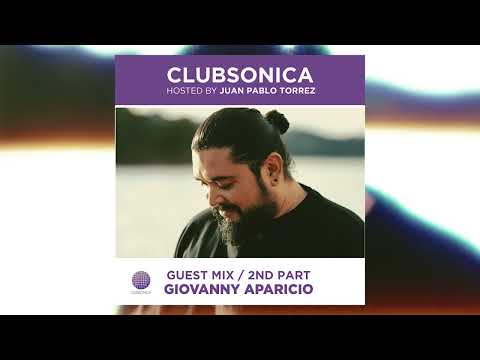 Clubsonica Radio 059 - Juan Pablo Torrez & guest Giovanny Aparicio