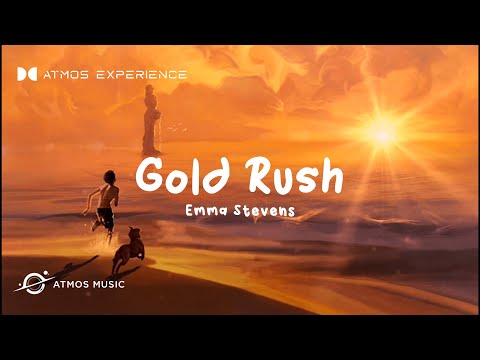 Gold Rush - Emma Stevens [Lyrics Video] (Atmos Experience Realese)