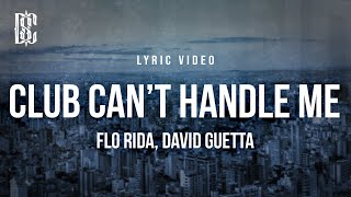 Flo Rida feat David Guetta - Club Can’t Handle M