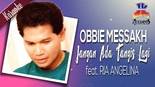 Download lagu Obbie Messakh feat Ria Angelina - Jangan Ada Tangis Lagi mp3 Download lagu Obbie Messakh feat Ria Angelina - Jangan Ada Tangis Lagi mp3