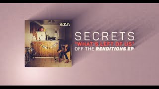 Secrets - What's Left of Us