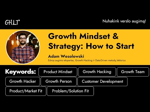 Growth Mindset & Strategy: How to Start by Adam Wesolowski @GrowthHacking23