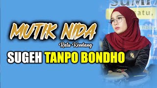 Download lagu SUGEH TANPO BONDO KOPLO MUTIK NIDA LIVE KARTIKA KENDAL mp3